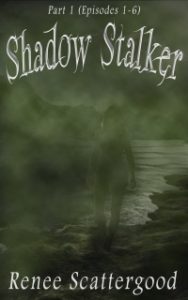 Renee Scattergood Shadow Stalker Part 1