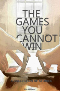 M.K. Williams The Games You Cannot Win Cover