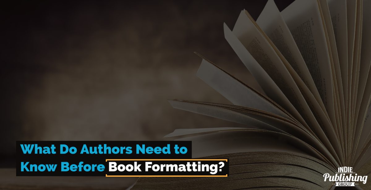 What Do Authors Need to Know Before Book Formatting
