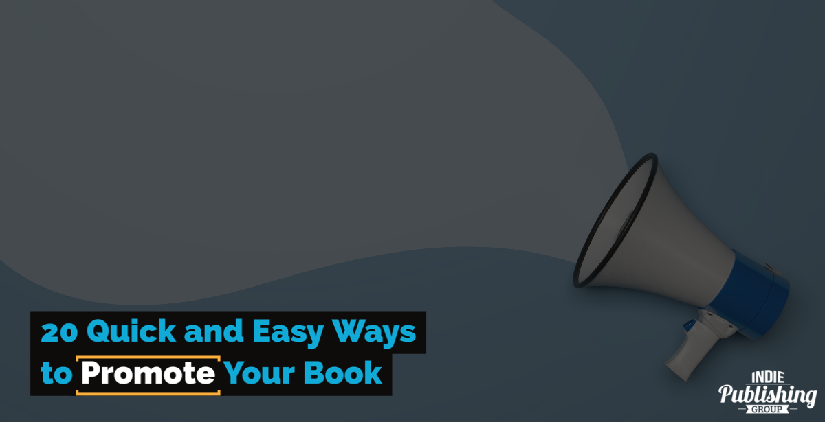 20 Quick and Easy Ways To Promote Your Book!
