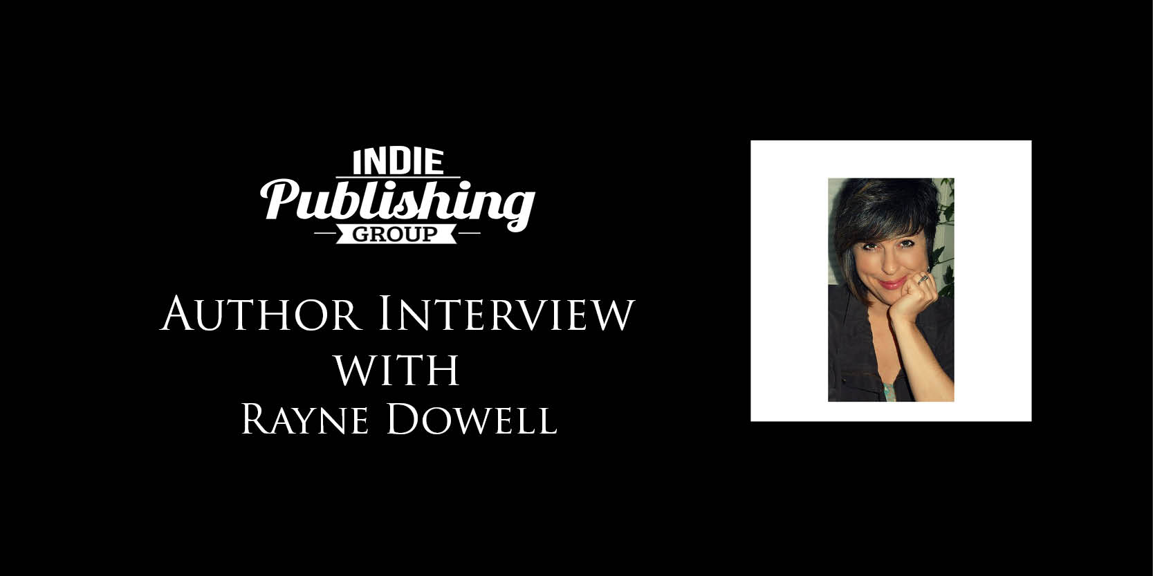 Author Interview Rayne Dowell|Author Interview Rayne Dowell