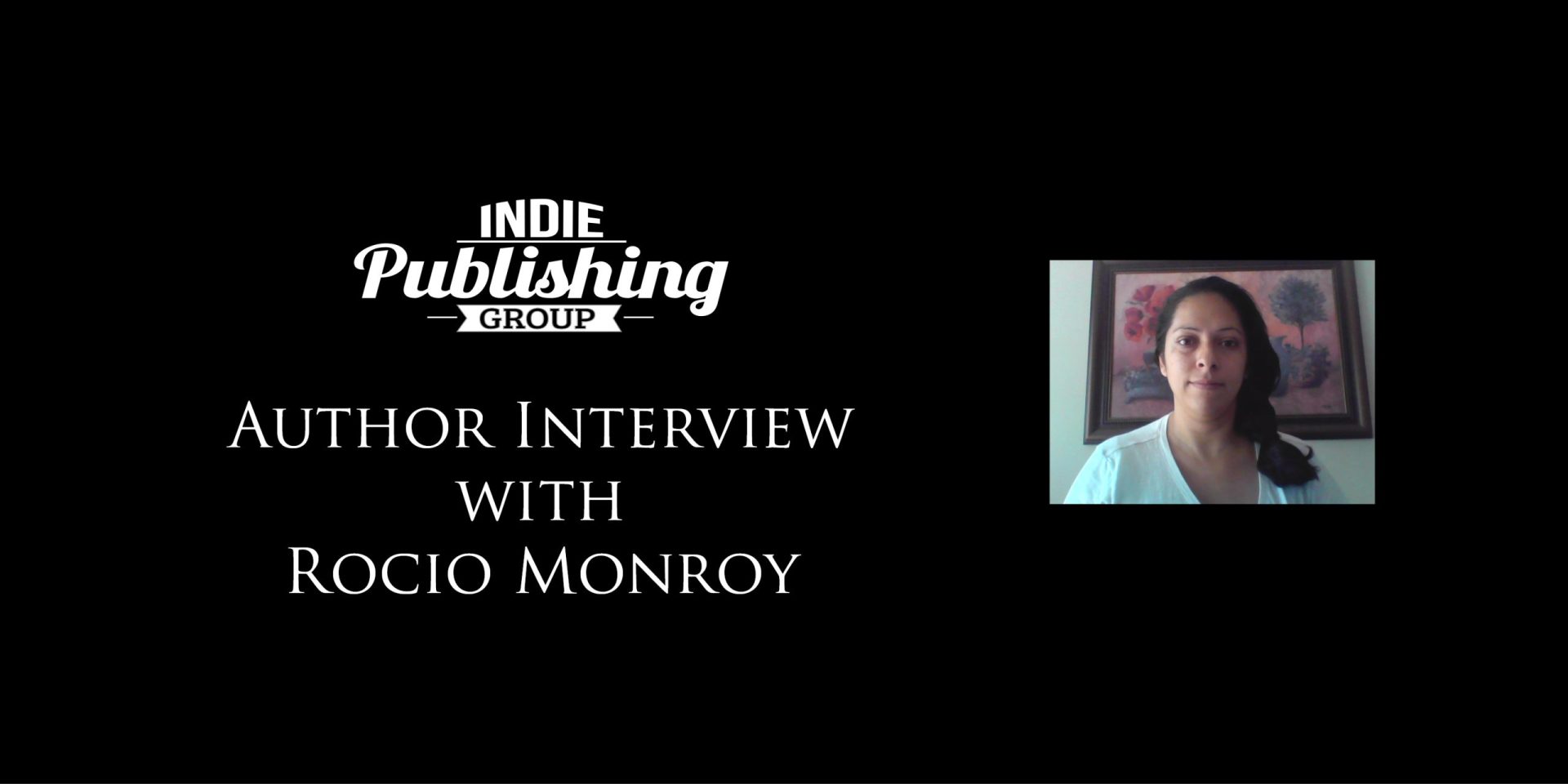 Author Interview Rocio Monroy|Rocio Monroy Cover